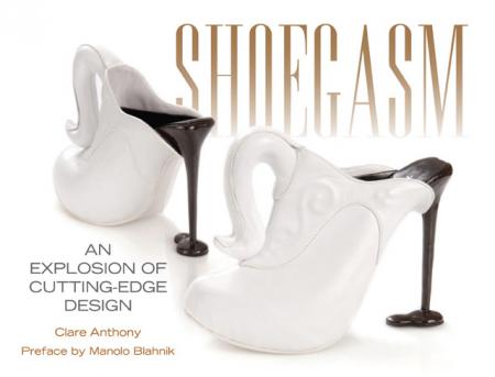 обложка книги Shoegasm: An Explosion of Cutting-Edge Design книга Shoegasm: An Explosion of Cutting-Edge Design, автор: Clare Anthony