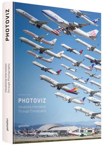 обложка книги Photoviz. Visualizing Information Through Photography книга Photoviz. Visualizing Information Through Photography, автор: Nicholas Felton, Sven Ehmann, Robert Klanten