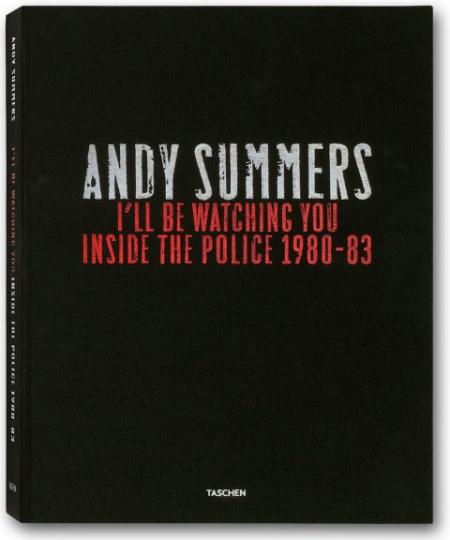 обложка книги I'll Be Watching You: Inside The Police, 1980-83 (Collector's Editions) книга I'll Be Watching You: Inside The Police, 1980-83 (Collector's Editions), автор: Andy Summers