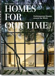 Homes For Our Time. Contemporary Houses around the World – 40th Anniversary Edition Philip Jodidio