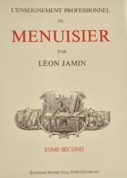 L'Enseignement Professionnel du Menuisier - Tome Deux (Vol. 2) Léon Jamin