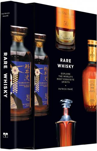 книга Rare Whisky: Explore the World's Most Exquisite Spirits, автор: Patrick Mahé
