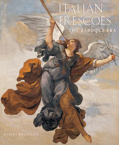 книга Italian Frescoes: The Baroque Era 1600-1800, автор: Steffi Roettgen