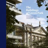 Будівлі Green Park: Будинок певних будівель, monuments та інші будови в Mayfair і St. James's Andrew Jones