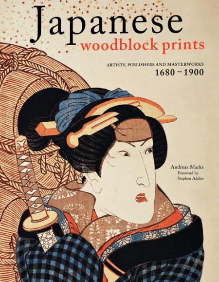 обложка книги Japanese Woodblock Prints: Artists, Publishers And Masterworks: 1680 - 1900 книга Japanese Woodblock Prints: Artists, Publishers And Masterworks: 1680 - 1900, автор: Andreas Marks, Stephen Addiss