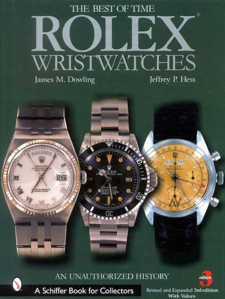 книга Rolex Wristwatches: An Unauthorized History, автор: James M. Dowling, Jeffrey P. Hess