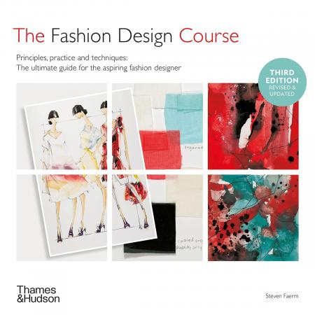 книга The Fashion Design Course: Principles, Practice and Techniques, автор: Steven Faerm