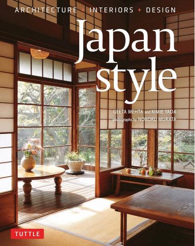 обложка книги Japan Style: Architecture + Interiors + Design книга Japan Style: Architecture + Interiors + Design, автор: Noboru Murata, Kimie Tada