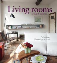 Living Rooms: Trends & Tradition Piet Swimberghe, Jan Verlinde