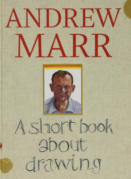 обложка книги A Short Book About Drawing книга A Short Book About Drawing, автор: Andrew Marr