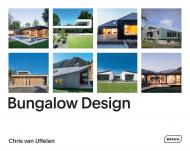 Bungalow Design, автор: Chris van Uffelen