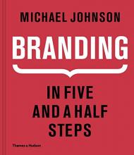 Branding: In Five and a Half Steps, автор: Michael Johnson