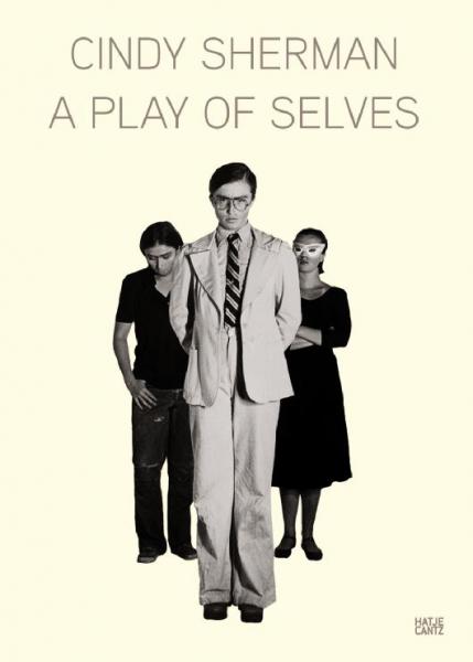 книга Cindy Sherman: A Play of Selves, автор: New York Metro Pictures, Cindy Sherman