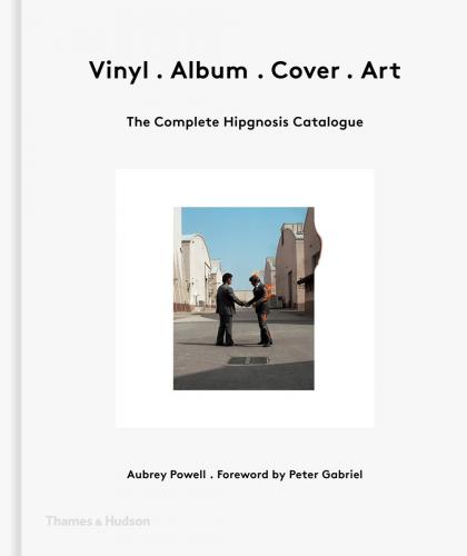книга Vinyl. Album. Cover. Art: The Complete Hipgnosis Catalogue, автор: Aubrey Powell