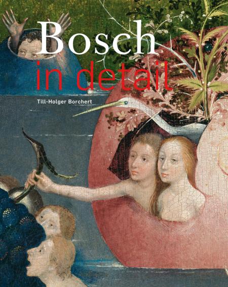 обложка книги Bosch in Detail книга Bosch in Detail, автор: Till-Holger Borchert