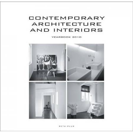 обложка книги Contemporary Architecture & Interiors - Yearbook 2010 книга Contemporary Architecture & Interiors - Yearbook 2010, автор: Wim Pauwels