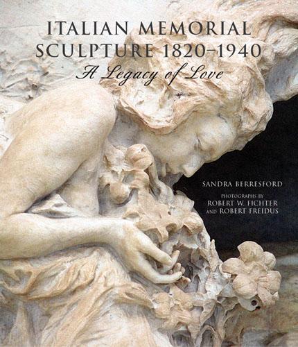 книга Italian Memorial Sculpture: A Legacy of Love, автор: Sandra Berresford