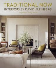 Traditional Now. Interiors by David Kleinberg David Kleinberg, Chesie Breen