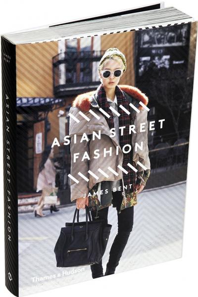 книга Asian Street Fashion, автор: James Bent