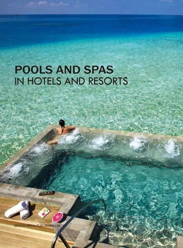 книга Pools and Spas in Hotels and Resorts, автор: Mandy Li