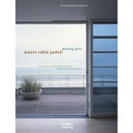 Moore Ruble Yudell - Making Place (The Master Architect Series VI) John Ruble