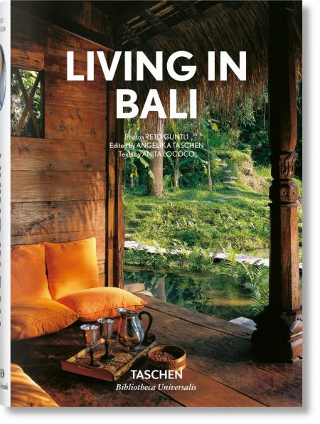 обложка книги Living in Bali книга Living in Bali, автор: Reto Guntli, Anita Lococo, Angelika Taschen