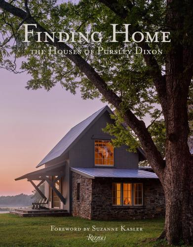 книга Finding Home: The Houses of Pursley Dixon, автор: Ken Pursley and Jacqueline Terrebonne, Foreword by Suzanne Kasler