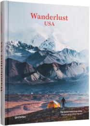 Wanderlust USA: The Great American Hike, автор:  gestalten & Cam Honan