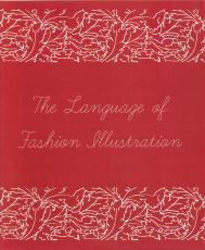 The Language of Fashion Illustration Maite Lafuente