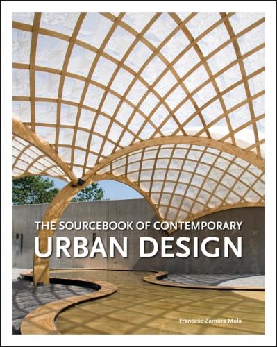 обложка книги Sourcebook of Contemporary Urban Design книга Sourcebook of Contemporary Urban Design, автор: Francesc Zamora Mola
