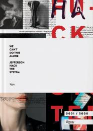 We Can't Do This Alone: ​​Hack the System: Jefferson Hack the System Author Jefferson Hack, Edited by Ferdinando Verderi and John Paul Pryor, Producer Felicity Shaw, Contributions by Tilda Swinton