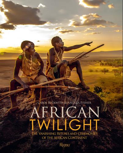 книга African Twilight: The Vanishing Rituals and Ceremonies of the African Continent, автор: Carol Beckwith, Angela Fisher