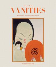 Ultra Vanities: Minaudieres, Necessaires and Compacts Meredith Etherington-Smith