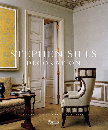 книга Stephen Sills: Decoration, автор: Written by Stephen Sills, Foreword by Karl Lagerfeld, Photographed by François Halard