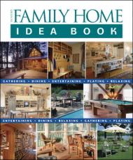 Family Home Idea Book, книга издательства: Taunton Press Family Home Idea Book, автор: Julie Stillman, Jane Gitlin