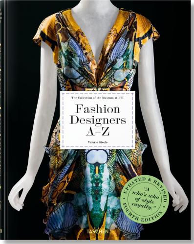 книга Fashion Designers A-Z. Updated 2020 Edition, автор: Valerie Steele, Colleen Hill, Suzy Menkes, Robert Nippoldt