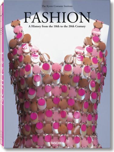 обложка книги Fashion. A History from the 18th to the 20th century книга Fashion. A History from the 18th to the 20th century, автор: Akiko Fukai, Tamami Suoh, Miki Iwagami