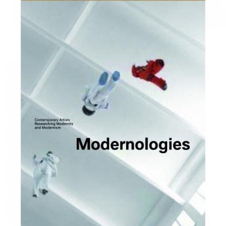обложка книги Modernologies. Contemporary Artists Researching Modernity and Modernism книга Modernologies. Contemporary Artists Researching Modernity and Modernism, автор: Sabine Breitwieser, Cornelia Klinger, Bartomeu Mari, Walter D. Mignolo