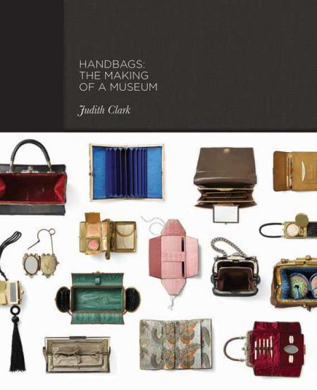 обложка книги Handbags: The Making of a Museum книга Handbags: The Making of a Museum, автор: Judith Clark, Caroline Evans, Amy de la Haye, Adam Phillips, Claire Wilcox
