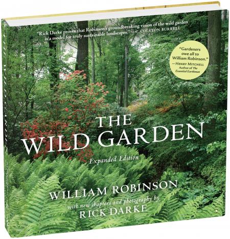 книга The Wild Garden: Expanded Edition, автор: William Robinson, Rick Darke