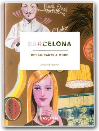 книга Barcelona, ​​Restaurants and More, автор: Angelika Taschen (Editor)