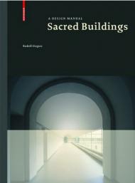 Sacred Buildings: A Design Manual, автор: Rudolf Stegers