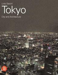 Tokyo: City and Architecture Livio Sacchi, Franco Purini