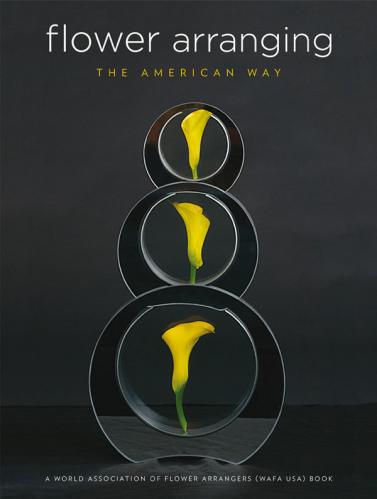книга Flower Arranging the American Way: World Association of Flower Arrangers Book, автор: Nancy D'Oench