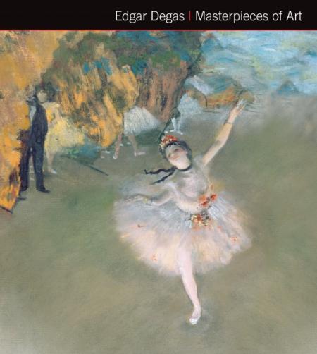 книга Edgar Degas: Masterpieces of Art, автор: 
