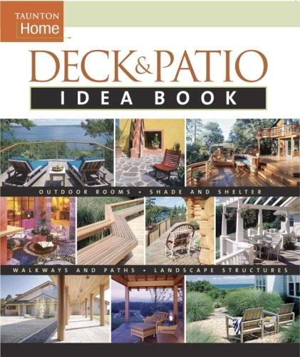 обложка книги Deck and Patio Idea Book книга Deck and Patio Idea Book, автор: Julie Stillman, Jane Gitlin