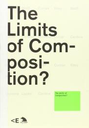The Limits of Composition? (+ CD-ROM), книга издательства: Actar The Limits of Composition? (+ CD-ROM), автор: Xavier Güell Lopez, Carmen Pardo, Makis Solomos