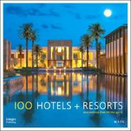 100 Hotels + Resorts: Утилізація, що Lift the Spirit (Compact Edition) Howard J. Wolff