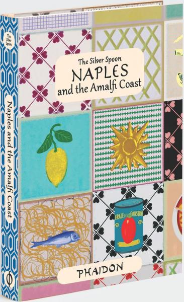 книга Naples and the Amalfi Coast, автор: The Silver Spoon kitchen