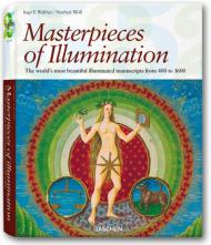 Masterpieces of Illumination: The World's Most Famous Manuscripts від 400 to 1600 (Taschen 25th Anniversary Series) Ingo F. Walther, Norbert Wolf (Editors)